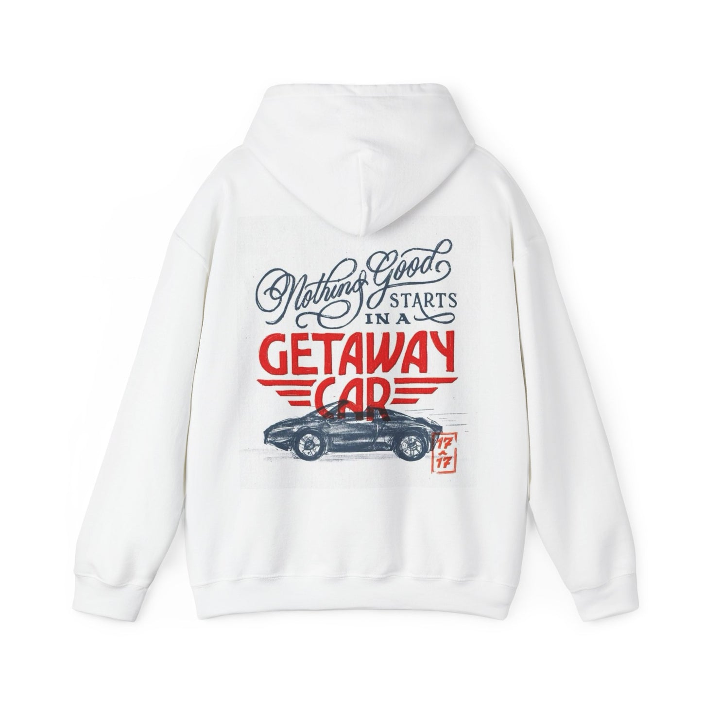 Getaway Car Quote Hoodie