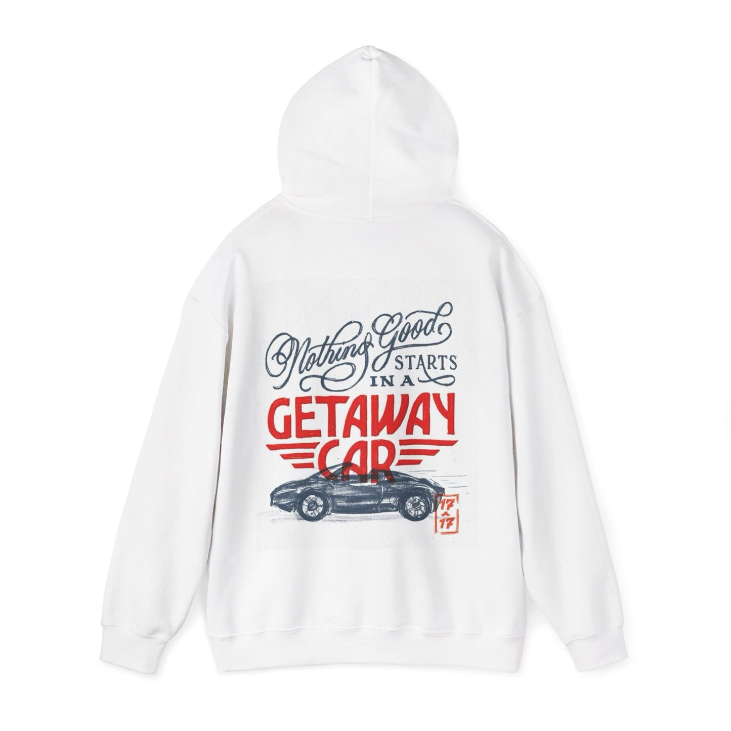 Getaway Car Quote Hoodie